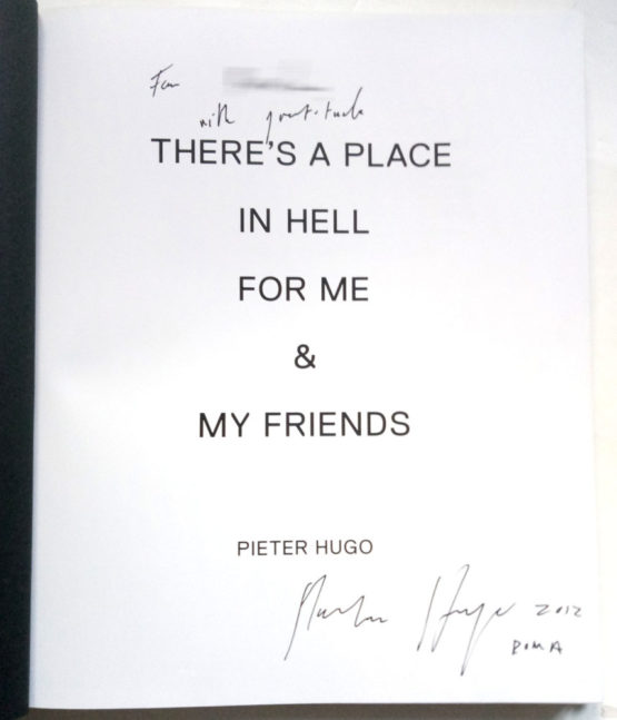Pieter Hugo - There's a place in hell for me & my friends