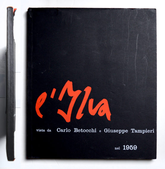L'Ilva vista da Carlo Betocchi e Giuseppe Tampieri nel 1959