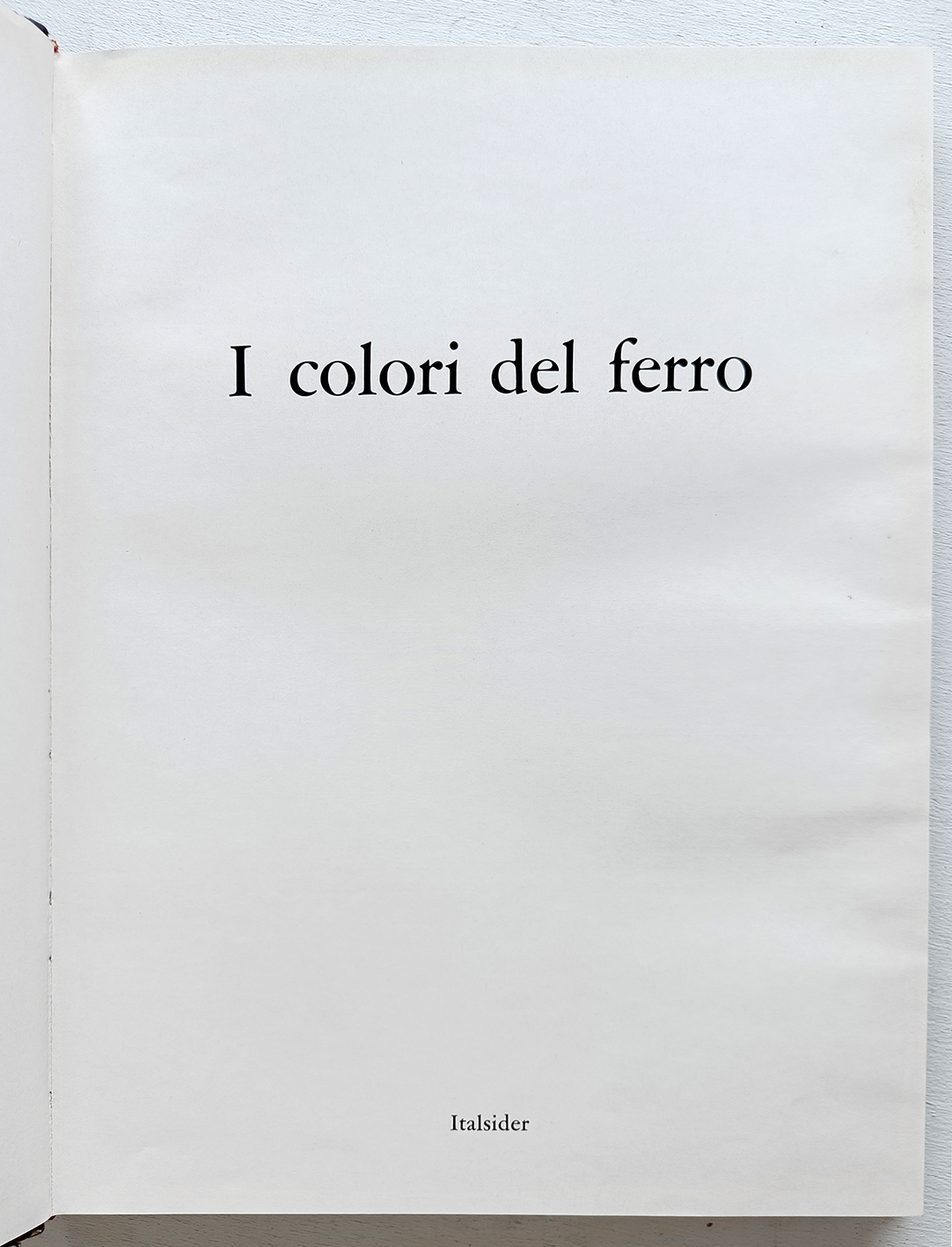I colori del ferro. Umberto Eco, Eugenio Carmi. Italsider 1963